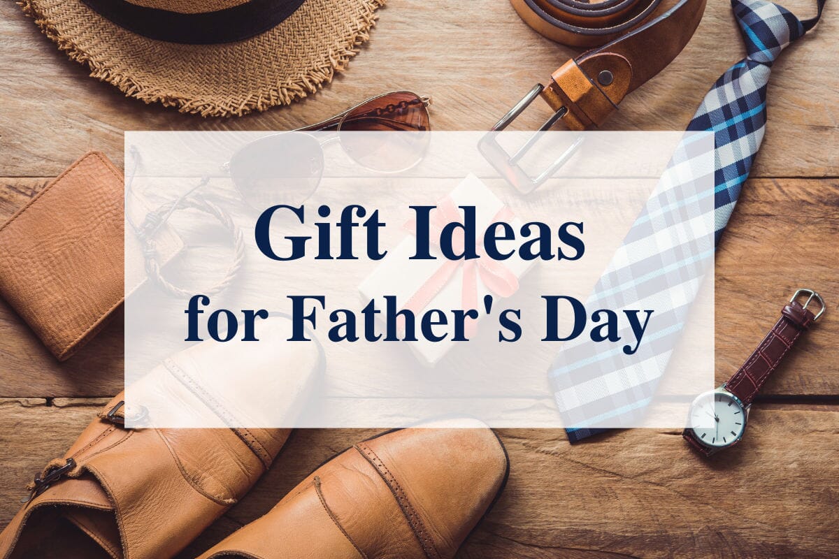 Gift Ideas for Father's Day (different items laid across a wooden table, consisting of shoes, a hat, a tie, a belt, and a watch)
