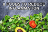 8 Foods to Reduce Inflammation