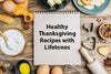Healthy Thanksgiving Recipes with Lifetones