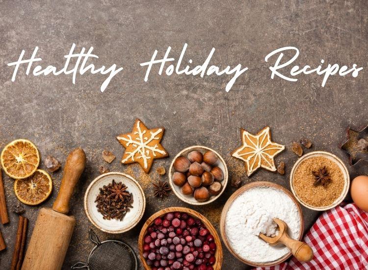 Healthy Holiday Recipes
